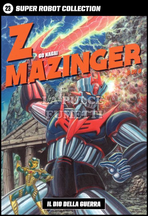 GO NAGAI - SUPER ROBOT COLLECTION #    23 - Z MAZINGER 8 (DI 8): IL DIO DELLA GUERRA